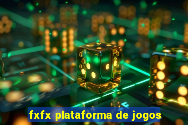 fxfx plataforma de jogos